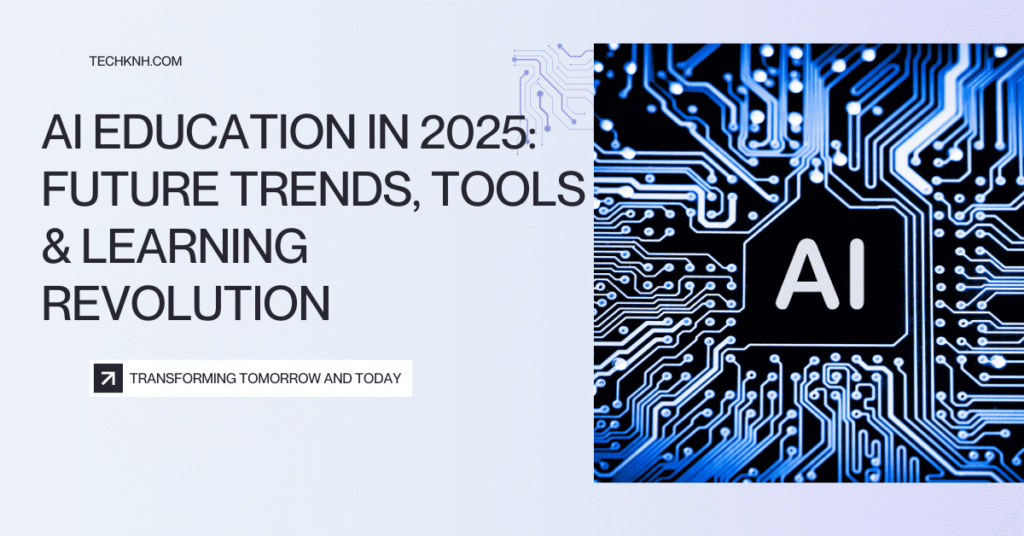 AI Education in 2025: Exciting Trends, Powerful Tools 2 AI Education in 2025