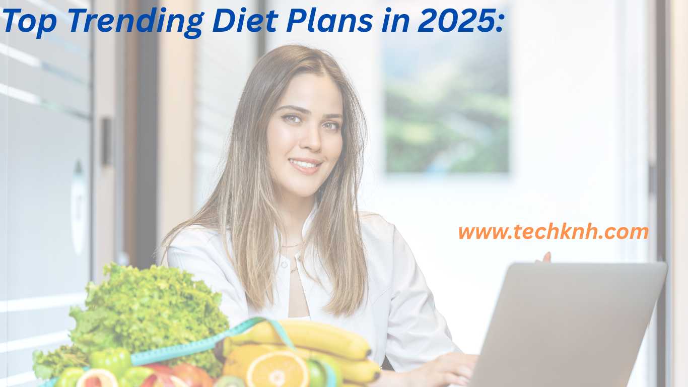Top Trending Diet Plans in 2025: