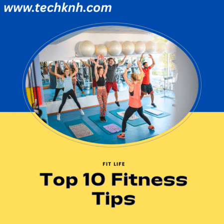 Fitness Tips 10 Top 10 Fitness Tips for 2025 – Stay Healthy & Fit Easily